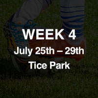Week 4: July 25 - 29 at Tice Park