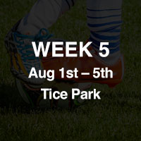 Week 5: August 1 - 5 at Tice Park